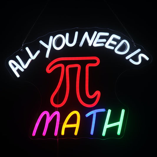 All You Need Is Math Neon Sign