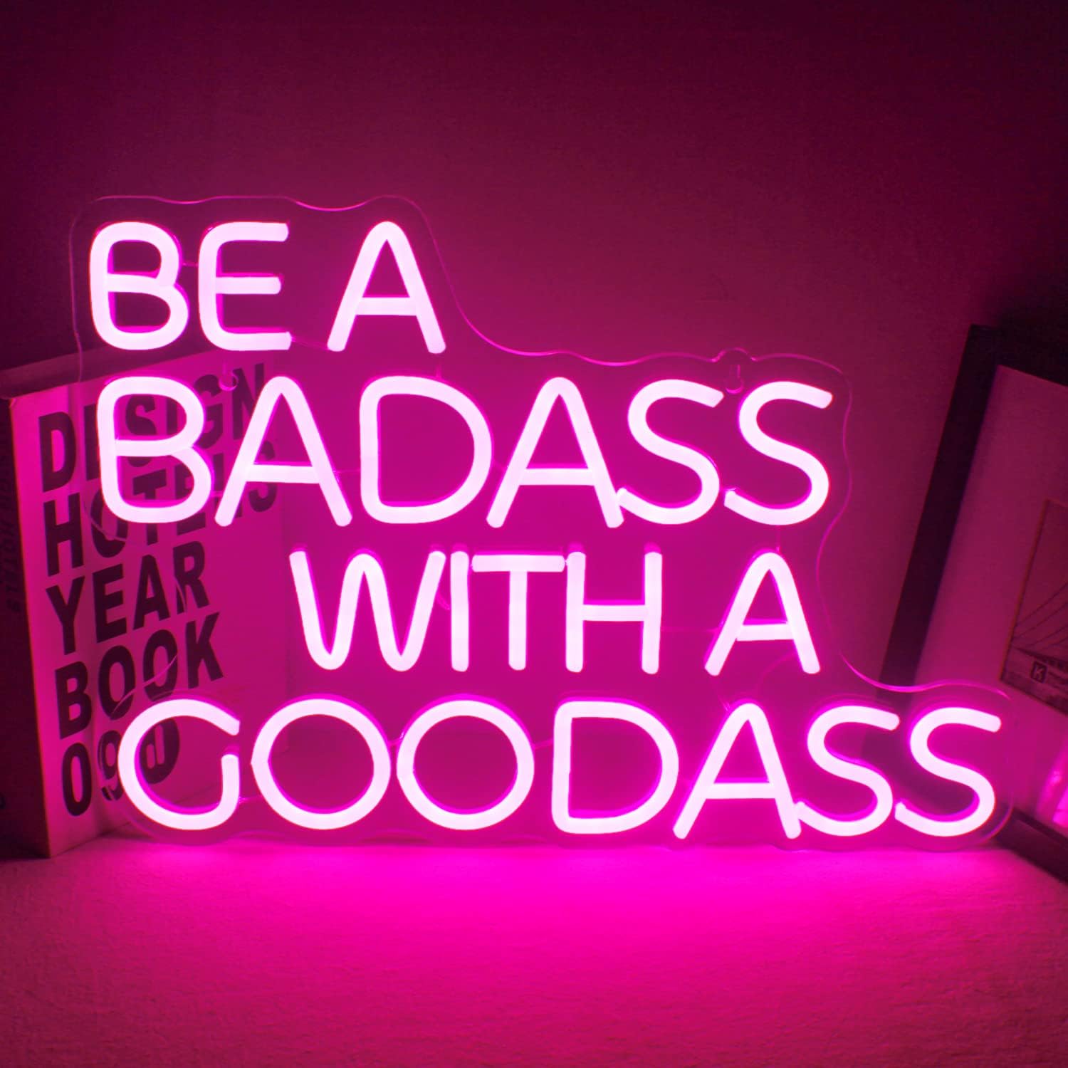 BE BADASS WITH A GOODASS Neon