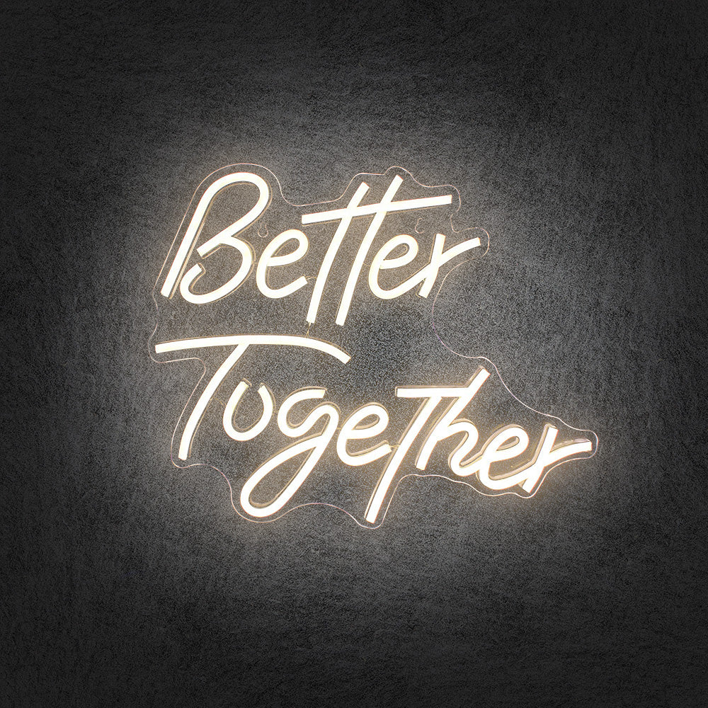 Better Together Neon Sign