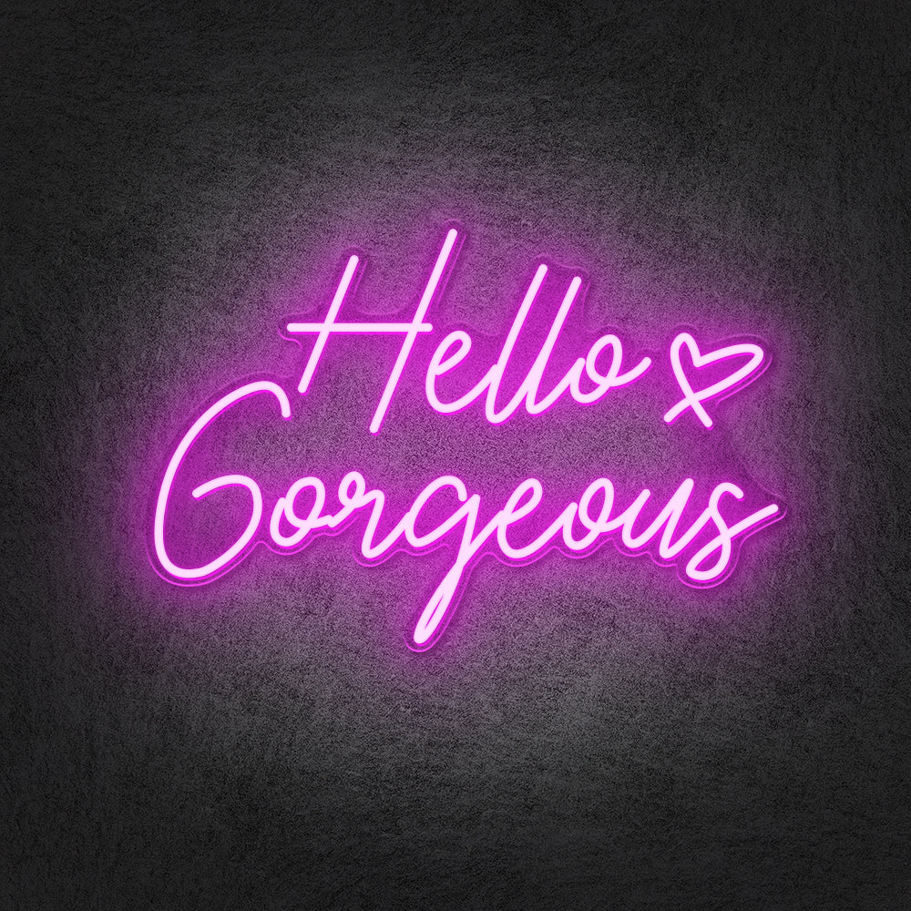 Hello Gorgeous Neon Sign