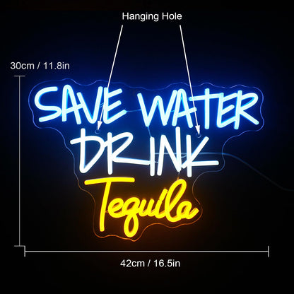 Save Water Drink Tequila Neon Sign for Bar